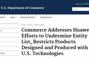 美国商务部全面封闭华为购买选用美国技能的芯片